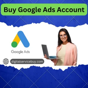 Buy Google Ads Accounts